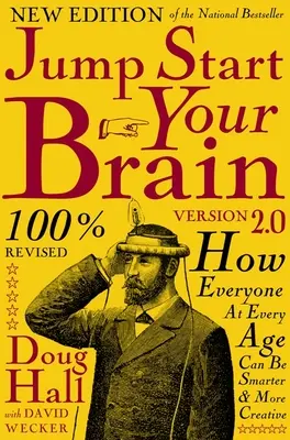 Pon en marcha tu cerebro: Cómo todos, a cualquier edad, podemos ser más inteligentes y productivos - Jump Start Your Brain: How Everyone at Every Age Can Be Smarter and More Productive