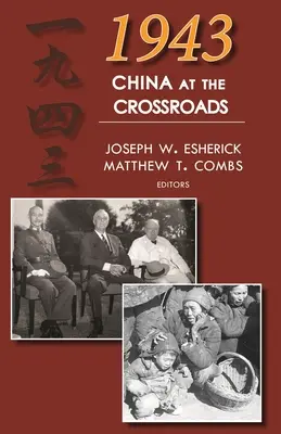 1943: China en la encrucijada - 1943: China at the Crossroads