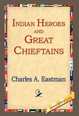 Héroes y grandes caciques indios - Indian Heroes and Great Chieftains