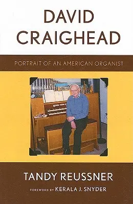 David Craighead: Retrato de un organista estadounidense - David Craighead: Portrait of an American Organist