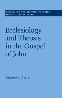 Eclesiología y teosis en el Evangelio de Juan - Ecclesiology and Theosis in the Gospel of John
