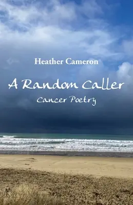 Una llamada al azar: Poesía sobre el cáncer - A Random Caller: Cancer Poetry