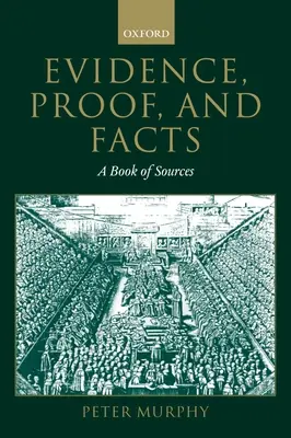 Evidencias, pruebas y hechos: Un libro de fuentes - Evidence, Proof, and Facts: A Book of Sources