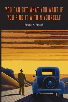 Puedes conseguir lo que quieres si lo encuentras dentro de ti mismo - You Can Get What You Want If You Find It Within Yourself