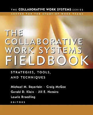 El libro de campo de los sistemas de trabajo colaborativo: Estrategias para crear equipos de éxito - The Collaborative Work Systems Fieldbook: Strategies for Building Successful Teams