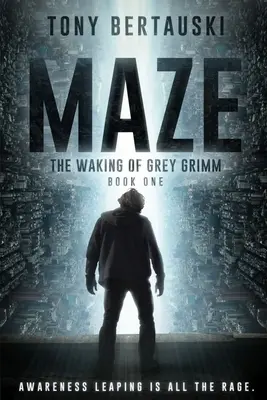 Laberinto: El despertar de Grey Grimm: Un thriller de ciencia ficción - Maze: The Waking of Grey Grimm: A Science Fiction Thriller