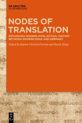 Nodos de traducción: Historia intelectual entre la India moderna y Alemania - Nodes of Translation: Intellectual History Between Modern India and Germany