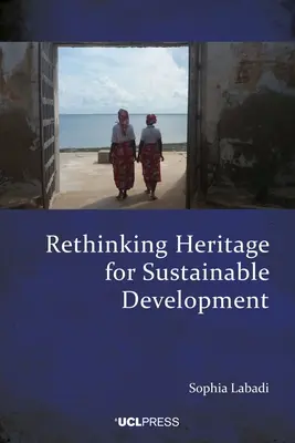 Repensar el patrimonio para el desarrollo sostenible - Rethinking Heritage for Sustainable Development