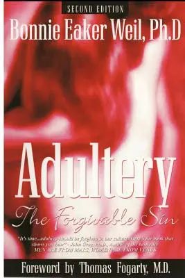 Adulterio, el pecado perdonable: Segunda edición - Adultery, the Forgivable Sin: Second Edition