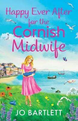 Felices para siempre para la comadrona de Cornualles - Happy Ever After for the Cornish Midwife