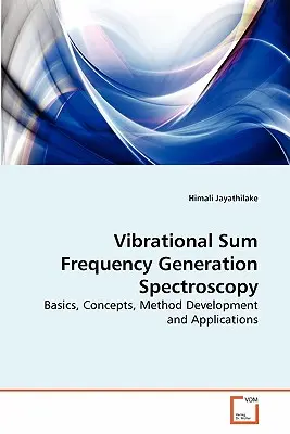 Espectroscopia Vibracional de Generación de Frecuencias Sumas - Vibrational Sum Frequency Generation Spectroscopy