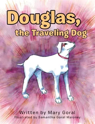 Douglas, el perro viajero - Douglas, the Traveling Dog