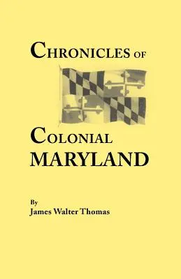 Crónicas de la Maryland colonial - Chronicles of Colonial Maryland