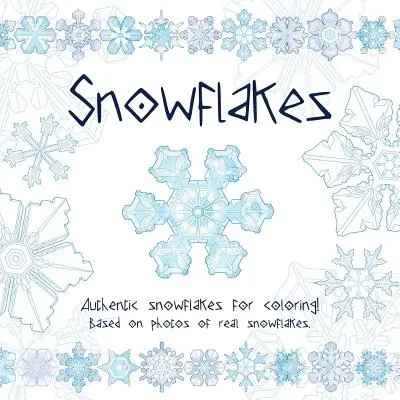 Copos de nieve ¡Auténticos copos de nieve para colorear! Basado en fotos de copos de nieve reales. - Snowflakes: Authentic snowflakes for coloring! Based on photos of real snowflakes.
