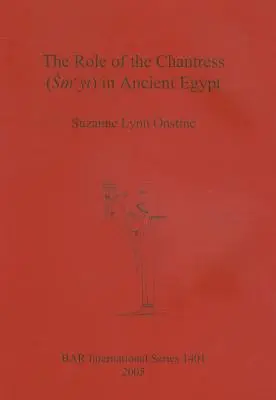 El Papel de la Cantora (Smyt) en el Antiguo Egipto - The Role of the Chantress (Smyt) in Ancient Egypt