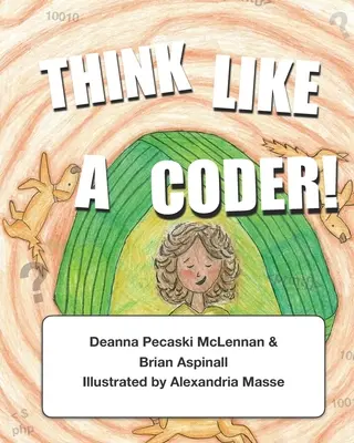 Piensa como un programador Conectar el pensamiento computacional con las actividades cotidianas - Think Like a Coder!: Connecting Computational Thinking to Everyday Activities