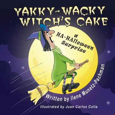 Tarta de la bruja Yakky-Wacky (una sorpresa de HA-HAlloween) - Yakky-Wacky Witch's Cake (a HA-HAlloween Surprise)