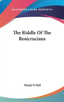 El enigma de los Rosacruces - The Riddle Of The Rosicrucians