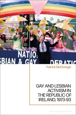 Activismo gay y lésbico en la República de Irlanda, 1973-1993 - Gay and Lesbian Activism in the Republic of Ireland, 1973-93