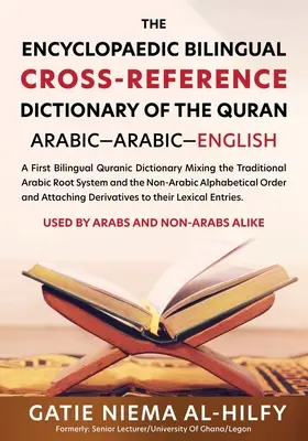 Diccionario enciclopédico bilingüe de referencia cruzada del Corán - The Encyclopaedic Bilingual Cross- Reference Dictionary of the Quran