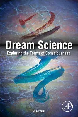 La ciencia del sueño: Exploración de las formas de la conciencia - Dream Science: Exploring the Forms of Consciousness
