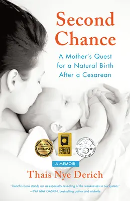 Second Chance: La búsqueda de una madre de un parto natural tras una cesárea - Second Chance: A Mother's Quest for a Natural Birth After a Cesarean