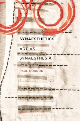 Sinestesia: El arte como sinestesia - Synaesthetics: Art as Synaesthesia