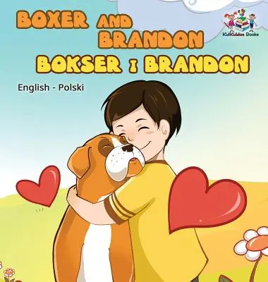 Boxer y Brandon (Libro infantil polaco inglés): Libro infantil polaco - Boxer and Brandon (English Polish children's book): Polish Kids Book