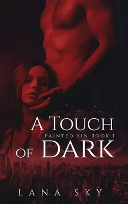 Un toque de oscuridad: Un romance multimillonario entre enemigos y amantes - A Touch of Dark: An Enemies to Lovers Billionaire Romance