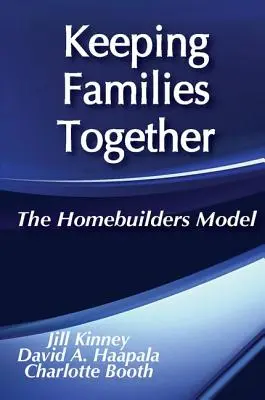 Mantener unidas a las familias: El modelo de los constructores de viviendas - Keeping Families Together: The Homebuilders Model