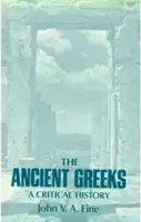 Los antiguos griegos: Una historia crítica - The Ancient Greeks: A Critical History