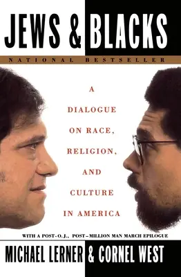 Judíos y negros: Un diálogo sobre raza, religión y cultura en América - Jews and Blacks: A Dialogue on Race, Religion, and Culture in America