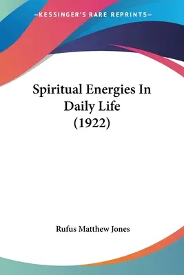 Energías espirituales en la vida cotidiana (1922) - Spiritual Energies In Daily Life (1922)