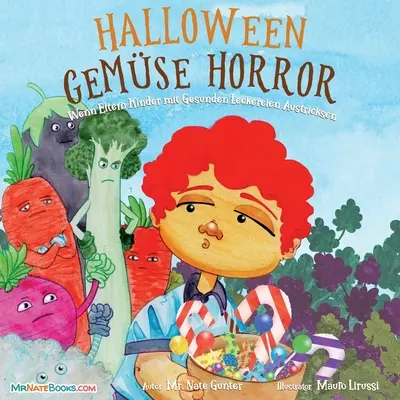 Halloween Vegetable Horror Children's Book (Alemán): Cuando los padres engañan a los niños con golosinas saludables - Halloween Vegetable Horror Children's Book (German): When Parents Tricked Kids with Healthy Treats