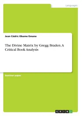 La Matriz Divina de Gregg Braden. Un análisis crítico del libro - The Divine Matrix by Gregg Braden. A Critical Book Analysis