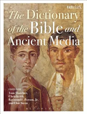 El Diccionario de la Biblia y los Medios Antiguos - The Dictionary of the Bible and Ancient Media