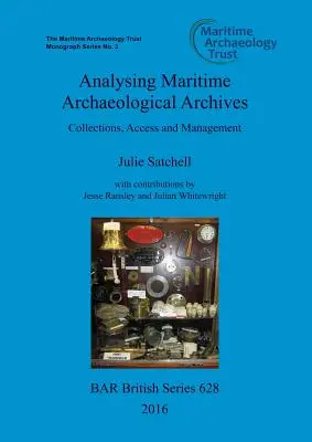 Análisis de archivos arqueológicos marítimos: Colecciones, acceso y gestión - Analysing Maritime Archaeological Archives: Collections, Access and Management