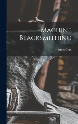 Herrería mecánica - Machine Blacksmithing