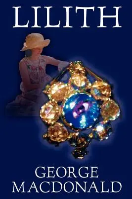Lilith de George Macdonald, Ficción, Fantasía - Lilith by George Macdonald, Fiction, Fantasy