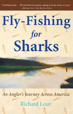 Pesca de tiburones con mosca: Un viaje por América - Fly-Fishing for Sharks: An American Journey