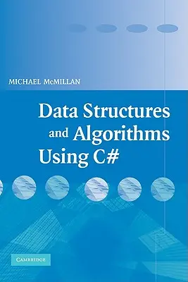 Estructuras de datos y algoritmos con C# - Data Structures and Algorithms Using C#