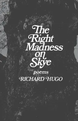 The Right Madness on Skye: Poemas - The Right Madness on Skye: Poems