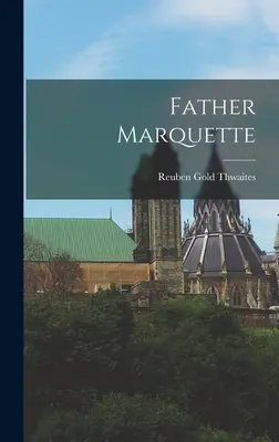 El padre Marquette - Father Marquette