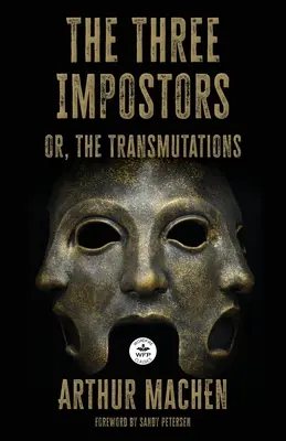 Los Tres Impostores: o las Transmutaciones - The Three Impostors: or the Transmutations