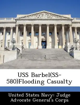 USS Barbel(ss-580)Siniestro por inundación - USS Barbel(ss-580)Flooding Casualty