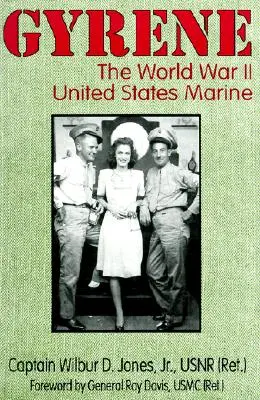 Gyrene The World War II United States Marine - Gyrene: The World War II United States Marine