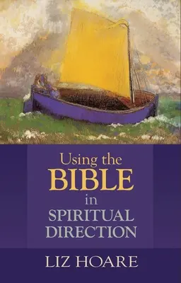 El uso de la Biblia en la dirección espiritual - Using the Bible in Spiritual Direction