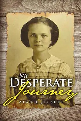 Mi viaje desesperado - My Desperate Journey