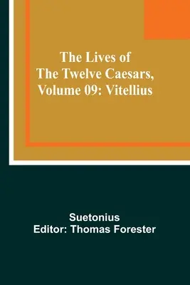 Vidas de los doce césares, volumen 09: Vitelio - The Lives of the Twelve Caesars, Volume 09: Vitellius