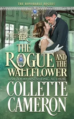 The Rogue and the Wallflower: Un romance histórico de la Regencia - The Rogue and the Wallflower: A Historical Regency Romance